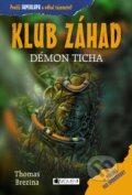 Kniha: Démon ticha (Thomas C. Brezina). Nakladatelství Fragment, 2018 Kniha: Démon ticha (Thomas C. Brezina). Nakladatelství Fragment, 2018