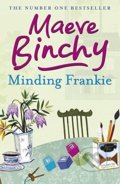 Kniha: Minding Frankie (Maeve Binchy). Orion, 2011 Kniha: Minding Frankie (Maeve Binchy). Orion, 2011