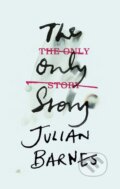 Kniha: The Only Story (Julian Barnes). Jonathan Cape, 2018 Kniha: The Only Story (Julian Barnes). Jonathan Cape, 2018