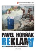Kniha: Reklama (Pavel Horňák). Nakladatelství VeRBum, 2018 Kniha: Reklama (Pavel Horňák). Nakladatelství VeRBum, 2018