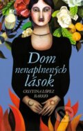 E-kniha: Dom nenaplnených lások (Cristina López Barrio), 2015 E-kniha: Dom nenaplnených lások (Cristina López Barrio), 2015