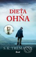 Kniha: Dieťa ohňa (S.K. Tremayne), 2018 Kniha: Dieťa ohňa (S.K. Tremayne), 2018