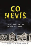 Kniha: Co nevíš (JoAnn Chaney). Fortuna Libri ČR, 2017 Kniha: Co nevíš (JoAnn Chaney). Fortuna Libri ČR, 2017