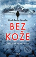 Kniha: Bez kože (Mads Peder Nordbo). Ikar, 2018 Kniha: Bez kože (Mads Peder Nordbo). Ikar, 2018
