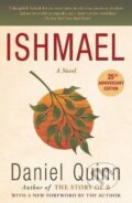 Kniha: Ishmael: A Novel (Daniel Quinn). Random US, 2005 Kniha: Ishmael: A Novel (Daniel Quinn). Random US, 2005
