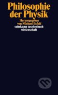 Kniha: Philosophie der Physik (Michael Esfeld). Suhrkamp, 2012 Kniha: Philosophie der Physik (Michael Esfeld). Suhrkamp, 2012