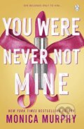 Kniha: You Were Never Not Mine (Monica Murphy). Penguin Books, 2025 Kniha: You Were Never Not Mine (Monica Murphy). Penguin Books, 2025