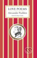Kniha: Love Poems (Alexander Pushkin). Alma Classics, 2017 Kniha: Love Poems (Alexander Pushkin). Alma Classics, 2017