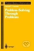 Kniha: Problem-Solving Through Problems (Loren C. Larson). Springer New York, 1985 Kniha: Problem-Solving Through Problems (Loren C. Larson). Springer New York, 1985