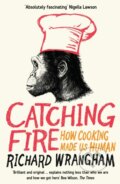 Kniha: Catching Fire (Richard Wrangham). Profile Books, 2010 Kniha: Catching Fire (Richard Wrangham). Profile Books, 2010