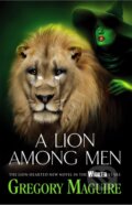 Kniha: A Lion Among Men (Gregory Maguire). Headline Book, 2009 Kniha: A Lion Among Men (Gregory Maguire). Headline Book, 2009