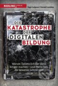 Kniha: Die Katastrophe der digitalen Bildung (Ingo Leipner). Redline, 2020 Kniha: Die Katastrophe der digitalen Bildung (Ingo Leipner). Redline, 2020