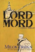 Kniha: Lord Mord (Miloš Urban). Peter Owen Kniha: Lord Mord (Miloš Urban). Peter Owen