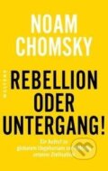 Kniha: Rebellion oder Untergang! (Noam Chomsky). Westend, 2021 Kniha: Rebellion oder Untergang! (Noam Chomsky). Westend, 2021