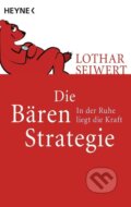 Kniha: Die Bären-Strategie (Lothar Seiwert). , 2007 Kniha: Die Bären-Strategie (Lothar Seiwert). , 2007