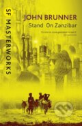 Kniha: Stand On Zanzibar (John Brunner). Gollancz, 2014 Kniha: Stand On Zanzibar (John Brunner). Gollancz, 2014