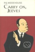 Kniha: Carry On, Jeeves (Grenville Pelham Wodehouse). Everyman, 2003 Kniha: Carry On, Jeeves (Grenville Pelham Wodehouse). Everyman, 2003
