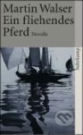 Kniha: Ein fliehendes Pferd (Martin Walser). Suhrkamp, 1980 Kniha: Ein fliehendes Pferd (Martin Walser). Suhrkamp, 1980