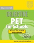 Kniha: Objective PET for Schools: Practice Test Booklet without Answers (Louise Hashemi). Cambridge University Press, 2009 Kniha: Objective PET for Schools: Practice Test Booklet without Answers (Louise Hashemi). Cambridge University Press, 2009