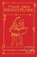 Kniha: Tales from Shakespeare (Charles Lamb a Mary Lamb). Alma Classics, 2017 Kniha: Tales from Shakespeare (Charles Lamb a Mary Lamb). Alma Classics, 2017