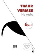 Kniha: Ha vuelto (Timur Vermes). Booket, 2017 Kniha: Ha vuelto (Timur Vermes). Booket, 2017