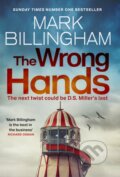 Kniha: The Wrong Hands (Mark Billingham). Little, Brown Book Group, 2025 Kniha: The Wrong Hands (Mark Billingham). Little, Brown Book Group, 2025