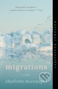 Kniha: Migrations (Charlotte McConaghy). , 2021 Kniha: Migrations (Charlotte McConaghy). , 2021
