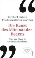 Kniha: Die Kunst des Miteinander-Redens (Bernhard Pörksen). Carl Hanser, 2020 Kniha: Die Kunst des Miteinander-Redens (Bernhard Pörksen). Carl Hanser, 2020
