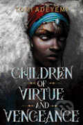 Kniha: Children of Virtue and Vengeance (Tomi Adeyemi). , 2019 Kniha: Children of Virtue and Vengeance (Tomi Adeyemi). , 2019