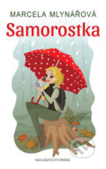 Kniha: Samorostka (Marcela Mlynářová). Brána, 2018 Kniha: Samorostka (Marcela Mlynářová). Brána, 2018