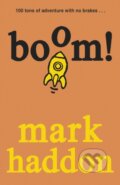 Kniha: Boom! (Haddon Mark). Red Fox, 2014 Kniha: Boom! (Haddon Mark). Red Fox, 2014