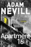 Kniha: Apartment 16 (Adam Nevill). Pan Macmillan, 2014 Kniha: Apartment 16 (Adam Nevill). Pan Macmillan, 2014