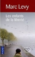 Kniha: Les enfants de la liberté (Marc Levy). Pocket, 2009 Kniha: Les enfants de la liberté (Marc Levy). Pocket, 2009