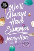 Kniha: We´ll Always Have Summer (Jenny Hanová). Simon & Schuster, 2012 Kniha: We´ll Always Have Summer (Jenny Hanová). Simon & Schuster, 2012