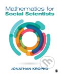 Kniha: Mathematics for Social Scientists (Jonathan Kropko). Sage Publications, 2015 Kniha: Mathematics for Social Scientists (Jonathan Kropko). Sage Publications, 2015