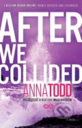 Kniha: After We Collided (Anna Todd). Gallery Books, 2014 Kniha: After We Collided (Anna Todd). Gallery Books, 2014
