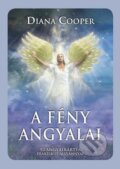 Kniha: A Fény Angyalai (Diana Cooper). Synergie, 2009 Kniha: A Fény Angyalai (Diana Cooper). Synergie, 2009