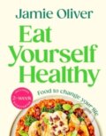 Kniha: Eat Yourself Healthy (Jamie Oliver). Penguin Books, 2025 Kniha: Eat Yourself Healthy (Jamie Oliver). Penguin Books, 2025