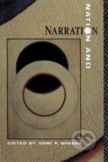 Kniha: Nation and Narration (Homi K. Bhabha). Routledge, 1990 Kniha: Nation and Narration (Homi K. Bhabha). Routledge, 1990