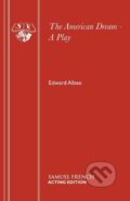 Kniha: The American Dream - A Play (Edward Albee). Samuel French, 2015 Kniha: The American Dream - A Play (Edward Albee). Samuel French, 2015
