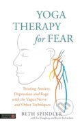 Kniha: Yoga Therapy for Fear (Beth Spindler). Singing Dragon, 2018 Kniha: Yoga Therapy for Fear (Beth Spindler). Singing Dragon, 2018