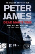 Kniha: Dead Man´s Time (Peter James). Pan Macmillan, 2016 Kniha: Dead Man´s Time (Peter James). Pan Macmillan, 2016