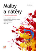 Kniha: Malby a nátěry - 2. vydání (Petr Borovec). MM publishing, 2010 Kniha: Malby a nátěry - 2. vydání (Petr Borovec). MM publishing, 2010