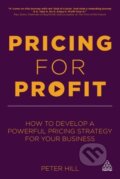 Kniha: Pricing for Profit (Peter Hill). Kogan Page, 2013 Kniha: Pricing for Profit (Peter Hill). Kogan Page, 2013