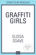 Kniha: Graffiti Girls (Elissa Soave). HarperCollins Publishers, 2025 Kniha: Graffiti Girls (Elissa Soave). HarperCollins Publishers, 2025