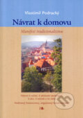 Kniha: Návrat k domovu (Vlastimil Podracký). Votobia, 2004 Kniha: Návrat k domovu (Vlastimil Podracký). Votobia, 2004