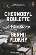 Kniha: Chernobyl Roulette (Serhii Plokhy). Penguin Books, 2025 Kniha: Chernobyl Roulette (Serhii Plokhy). Penguin Books, 2025