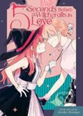 Kniha: 5 Seconds Before a Witch Falls in Love (Zeniko Sumiya). Seven Seas, 2022 Kniha: 5 Seconds Before a Witch Falls in Love (Zeniko Sumiya). Seven Seas, 2022