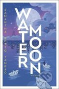 Kniha: Water Moon: A Novel (Samantha Yambao Sotto). Random House, 2025 Kniha: Water Moon: A Novel (Samantha Yambao Sotto). Random House, 2025