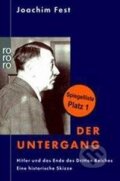 Kniha: Der Untergang (Joachim Fest). , 2003 Kniha: Der Untergang (Joachim Fest). , 2003